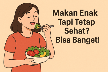 Ilustrasi wanita muda menikmati salad segar sebagai contoh makan enak tapi tetap sehat.